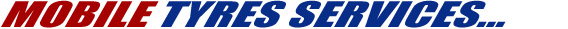 Mobile Tyres Services